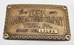 Rare "the York Manufacturing Company Shop No. 29124 Brass Nameplate Badge Pa. Used. Price: $99.95.