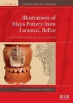 Illustrations Of Maya Pottery From Lamanai, Belize By Karen Pierce Paperback Boo Brand. Price: $105.37.